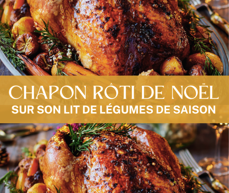 Les secrets pour réussir la cuisson d’un chapon bien tendre et savoureux
